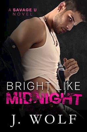 Bright Like Midnight: A Dark College Romance