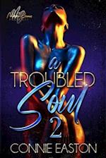 A Troubled Soul 2: The Finale 