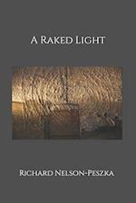 A Raked Light 