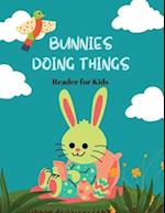 Bunnies Doing Things: Reader for Kids 
