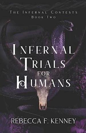 Infernal Trials for Humans: A Demon Romance (Season 2 of the Kindle Vella serial)