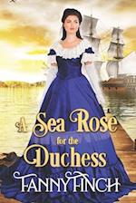A Sea Rose for the Duchess: Sweet Historical Regency Romance 