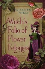 Witch's Folio of Flower Felonies 