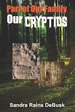 Part of Our Family, Our Cryptids 