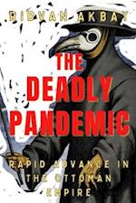 The Deadly Pandemic: Rapid Advance in the Ottoman Empire 