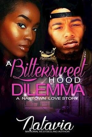 A Bittersweet Hood Dilemma: A Naptown Love Story