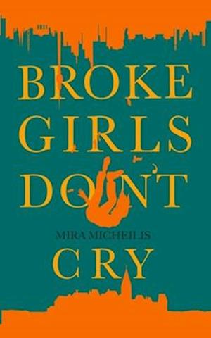 Broke Girls Don't Cry