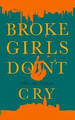 Broke Girls Don't Cry