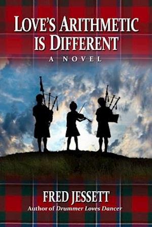 Love's Arithmetic Is Different: A Novel