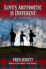 Love's Arithmetic Is Different: A Novel 