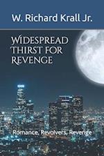 Widespread Thirst for Revenge 