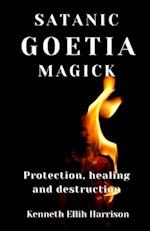 Satanic Goetia Magick: Protection, healing and destruction 