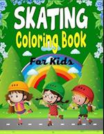 SKATING Coloring Book For Kids: A Fun Collection of Skating Coloring Pages For Kids (Awesome Gifts For Children's) 