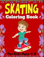 SKATING Coloring Book For Kids Ages 4-8: A Fun Collection of Skating Coloring Pages For Kids (Unique Gifts For Children's) 