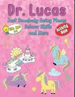 Dr. Lucas Just Somebody Going Places Scissor Skills and More: For Kids Ages 4-8 Mazes, Spot the Difference and Scissor Skills 