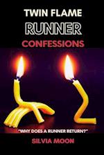 Twin Flame Runner Confessions: Exposing the Secrets of Unconditional Love 