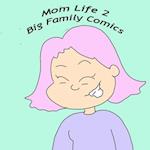 Mom Life 2: Big Family Comics 