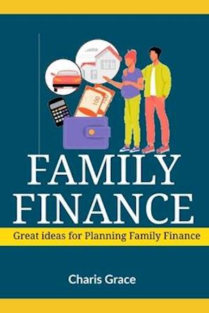 Family Finance: Great ideas for planning family Finance