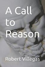 A Call to Reason 