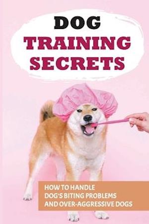 Dog Training Secrets