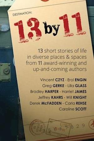 13 by 11: short stories of life in diverse places and spaces