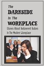 The Darkside In The Workplace