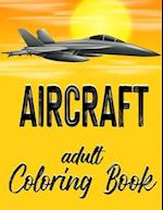Aircraft - Adult Coloring Book