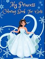 My Princess Coloring Book for Girls: 100 Cute Princesses Illustrations for Girls,Toddlers 