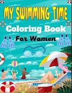MY SWIMMING TIME Coloring Book For Women