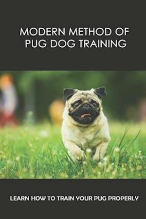 Modern Method Of Pug Dog Training