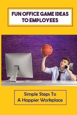 Fun Office Game Ideas To Employees