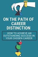 On The Path Of Career Distinction