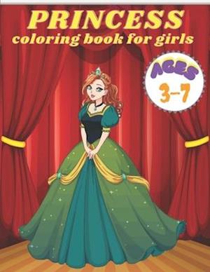 princess coloring book for girls ages 3-7: 40 Beautiful Coloring Pages Including Princess, Cute Coloring Book for Girls, Kids, Toddlers Ages 3-7.