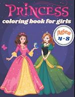 princess coloring book for girls ages 4-8: 40 Beautiful Coloring Pages Including Princess, Cute Coloring Book for Girls, Kids, Toddlers Ages 4-8. 