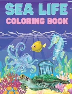 Sea Life Coloring Book: Ocean Designs: Sharks, Sea Horses, Fish, Sea Turtles, Crabs, Octopus, Jellyfish Detailed Designs. for all kids..