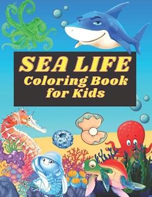 Sea Life Coloring Book for Kids: Sea Life Coloring Book for kids.38 Sea Sea Life designs.