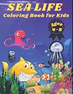 Sea Life Coloring Book for Kids Ages 4-8: 72 Pages, +35 Hight Quality Coloring Pages Sea Life for kids 4-8 years old. 