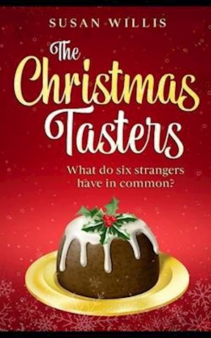 The Christmas Tasters : What do six strangers have in common?