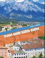 Travel Guide Baden-Baden : Your Ticket To discover Baden Baden 