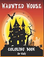 Halloween Haunted House Coloring Book For Kids: Amazing Coloring Pages Of Haunted Houses To Color For Relaxation 
