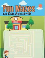 Fun Mazes for Kids Ages 6-10 