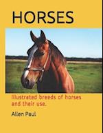 HORSES: Illustrated breeds of horses and their use. 