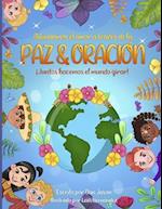 Difundamos el amor a través de la Paz & Oración