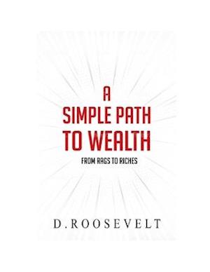 A Simple Path to Wealth: From Rags to Riches