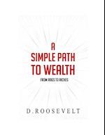 A Simple Path to Wealth: From Rags to Riches 