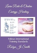 Learn Reiki & Chakra Energy Healing: Follows International Training Standards 