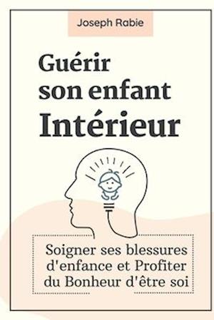 Guérir Son Enfant intérieur