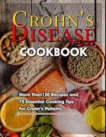 Crohn's Disease Cookbook: More Than130 Recipes and 75 Essential Cooking Tips For Crohn's Patients 