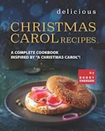 Delicious Christmas Carol Recipes: A Complete Cookbook Inspired by "A Christmas Carol"! 