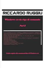 Windows 10 da riga di comando Part II